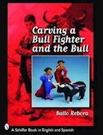 Carving a Bull Fighter & the Bull