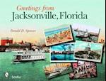 Greetings from Jacksonville, Florida