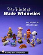 The World of Wade Whimsies