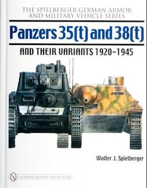 Panzers 35(t) and 38(t) and Their Variants 1920-1945