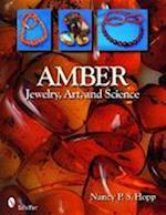 Amber: Jewelry, Art, and Science