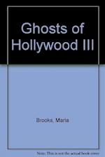 Brooks, M: Ghosts of Hollywood III
