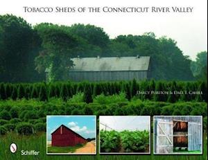 Tobacco Sheds of the Connecticut River Valley