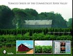 Tobacco Sheds of the Connecticut River Valley