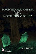 Haunted Alexandria & Northern Virginia