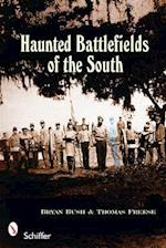 Haunted Battlefields of the South