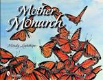 Lighthipe, M: Mother Monarch
