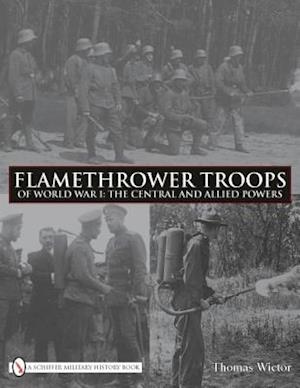 Flamethrower Troops of World War I