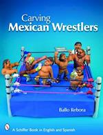 Carving Mexican Wrestlers