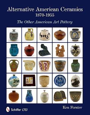 Alternative American Ceramics, 1870-1955