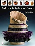 Antler Art for Baskets and Gourds