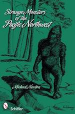 Strange Monsters of the Pacific Northwest