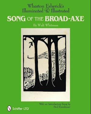 Wharton Esherick's Illuminated & Illustrated Song of the Broad-Axe