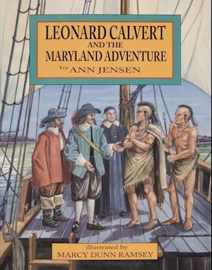 Leonard Calvert and the Maryland Adventure