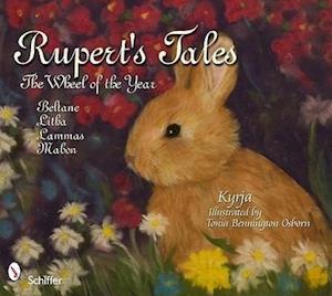 Rupert's Tales: The Wheel of the Year Beltane, Litha, Lammas, and Mabon