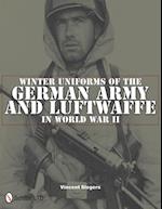 Winter Uniforms of the German Army and Luftwaffe in World War II