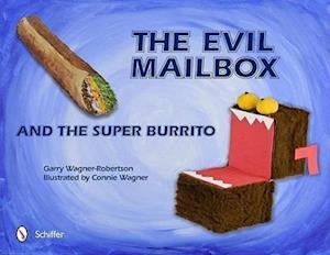 The Evil Mailbox and the Super Burrito