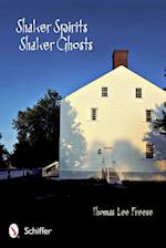 Shaker Spirits, Shaker Ghosts