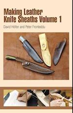 Making Leather Knife Sheaths, Volume 1