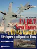 Boeing F/A-18E/F Super Hornet and EA-18G Growler: A Develmental and erational History