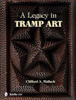 A Legacy in Tramp Art