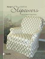 Marge's Custom Slipcovers: Easy to Make and Snug Fitting