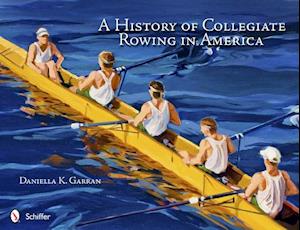 A History of Collegiate Rowing in America