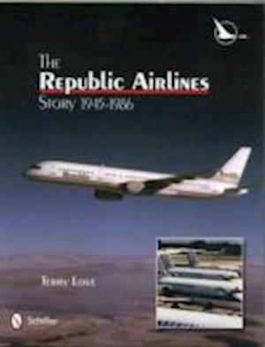 Love, T: Republic Airlines Story