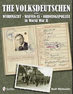 Michaelis, R: Volksdeutschen in the Wehrmacht, Waffen-SS, Or
