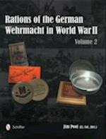 Rations of the German Wehrmacht in World War II: Vol 2