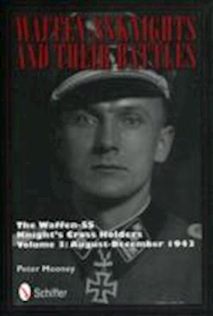 Mooney, P: Waffen-SS Knights and their Battles
