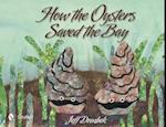 How the Oysters Saved the Bay