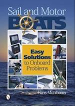 Muhlbauer, H: Sail and Motor Boats: Easy Solutions to Onboar