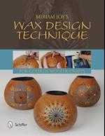 Miriam Joy's Wax Design Techniques