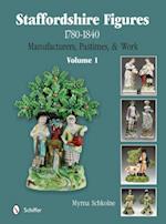 Staffordshire Figures 1780 to 1840 Volume 1