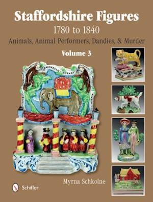 Staffordshire Figures 1780 to 1840 Volume 3
