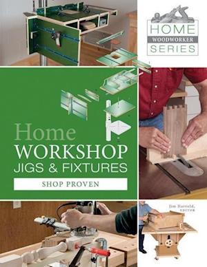 Home Workshop Jigs and Fixtures