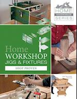 Home Workshop Jigs and Fixtures