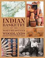 Turnbaugh, S: Indian Basketry of the Northeastern Woodlands
