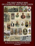 The First World War on Cigarette and Trade Cards