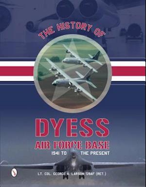 The History of Dyess Air Force Base