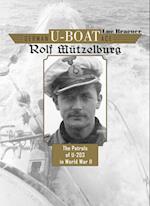 German U-Boat Ace Rolf Mutzelburg: The Patrols of U-201 in World War II