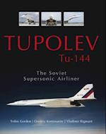 Tupolev Tu - 144: The Soviet Supersonic Airliner