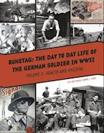 Ruhetag--The Day to Day Life of the German Soldier in WWII