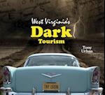 West Virginia's Dark Tourism