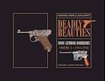 Deadly Beauties, Rare German Handguns, Vol. 2, 1914-1945