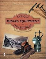 Antique Mining Equipment and Collectibles