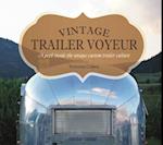 Vintage Trailer Voyeur