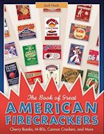 The Book of Great American Firecrackers