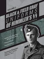 Black and Field Gray Uniforms of Himmler’s SS:  Allgemeine-SS • SS-Verfügungstruppe • SS-Totenkopfverbände • Waffen-SS  Vol.  2